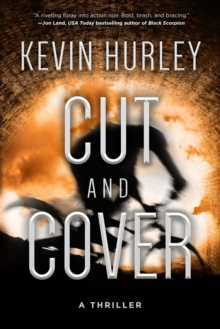 Cut and Cover : A Thriller