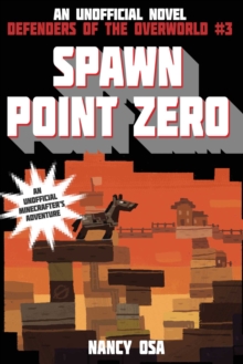 Spawn Point Zero : Defenders of the Overworld #3