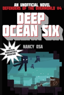 Deep Ocean Six : Defenders of the Overworld #4