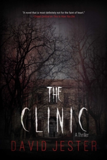 The Clinic : A Thriller