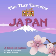 The Tiny Traveler: Japan : A Book of Nature