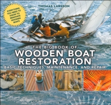 Skyhorse Big Book Of Wooden Boat Restoration , Basic Techniques, Maintenance, And Repair