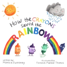 How the Crayons Saved the Rainbow