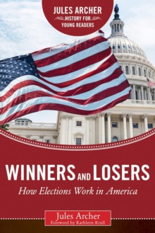 Winners and Losers : How Elections Work in America