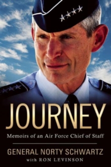 Journey : Memoirs of an Air Force Chief of Staff, Hardback Book Journey : Memoirs of an Air Force Chief of Staff, Hardback Book