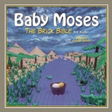 Baby Moses : The Brick Bible for Kids, Hardback Book Baby Moses : The Brick Bible for Kids, Hardback Book