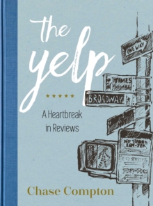 The Yelp : A Heartbreak in Reviews