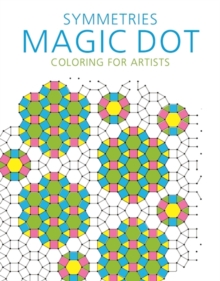 Symmetries: Magic Dot Coloring for Artists, Paperback Book Symmetries: Magic Dot Coloring for Artists, Paperback Book