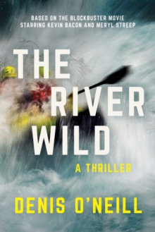 The River Wild : A Thriller