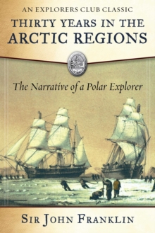 Thirty Years in the Arctic Regions : The Narrative of a Polar Explorer