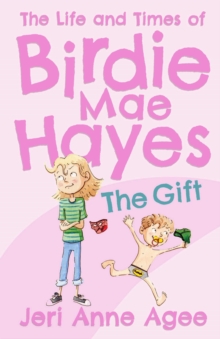 The Gift : The Life and Times of Birdie Mae Hayes #1