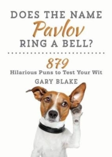 Does the Name Pavlov Ring a Bell? : 879 Hilarious Puns to Test Your Wit, Paperback Book Does the Name Pavlov Ring a Bell? : 879 Hilarious Puns to Test Your Wit, Paperback Book