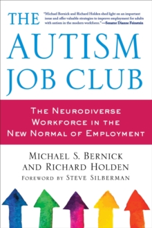 The Autism Job Club : The Neurodiverse Workforce in the New Normal of Employment