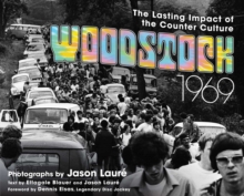 Woodstock 1969 : The Lasting Impact of the Counterculture