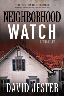 Neighborhood Watch : A Thriller