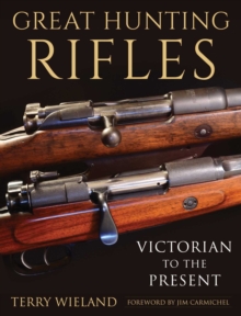 Great Hunting Rifles : Victorian to the Present