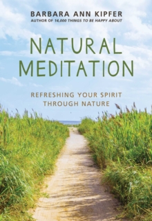 Natural Meditation : Refreshing Your Spirit through Nature