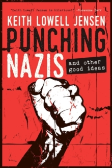 Punching Nazis : And Other Good Ideas, Hardback Book Punching Nazis : And Other Good Ideas, Hardback Book