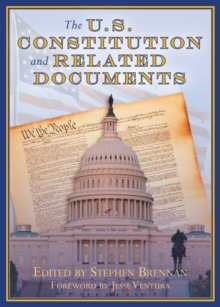 The U.S. Constitution and Related Documents