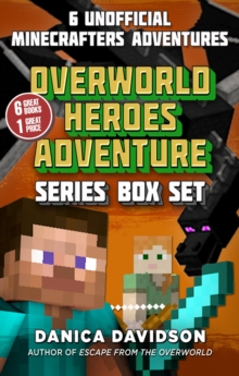 An Unofficial Overworld Heroes Adventure Series Box Set, Paperback / softback Book An Unofficial Overworld Heroes Adventure Series Box Set, Paperback / softback Book