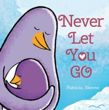 Never Let You Go, Hardback Book Never Let You Go, Hardback Book