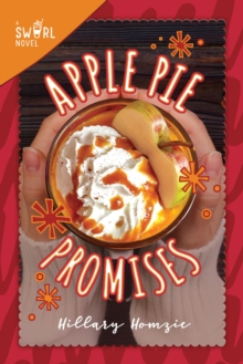 Apple Pie Promises : A Swirl Novel, Paperback / softback Book Apple Pie Promises : A Swirl Novel, Paperback / softback Book