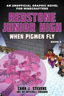 When Pigmen Fly : Redstone Junior High #6