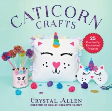 Caticorn Crafts : 25 Purr-fectly Enchanted Projects