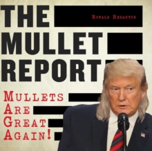 The Mullet Report : Mullets Are Great Again!