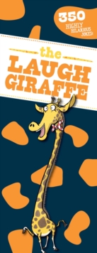 The Laugh Giraffe : 350 Hilarious Jokes!