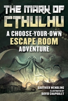 The Mark of Cthulhu : An Escape Room Adventure Book