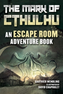 The Mark of Cthulhu : An Escape Room Adventure Book