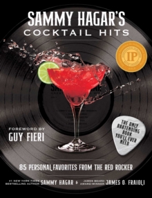 Skyhorse Publishing Sammy Hagar's Cocktail Hits , 85 Personal Favorites From The Red Rocker