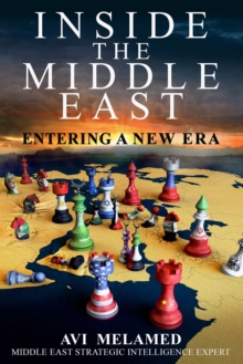 Inside the Middle East : Entering a New Era