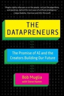 The Datapreneurs : The Promise of AI and the Creators Building Our Future