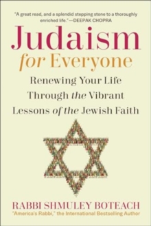 Judaism for Everyone : Renewing Your Life Through the Vibrant Lessons of the Jewish Faith