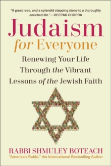 Judaism for Everyone : Renewing Your Life Through the Vibrant Lessons of the Jewish Faith