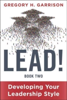 LEAD! Book 2 : Developing Your Leadership Style