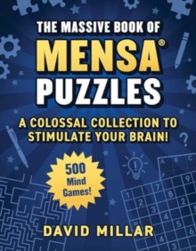 Massive Book of Mensa Puzzles : 400 Mind Games!A Colossal Collection to Stimulate Your Brain!