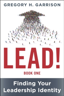 LEAD! Book 1 : Finding Your Leadership Identity