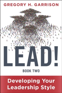 LEAD! Book 2 : Developing Your Leadership Style