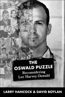 Oswald Puzzle : Reconsidering Lee Harvey Oswald