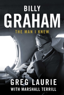 Billy Graham : The Man I Knew