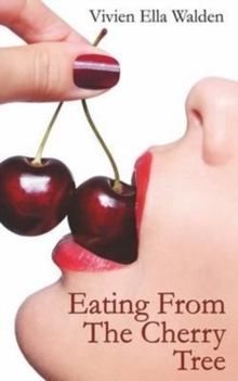 EATING FROM THE CHERRY TREE, Paperback Book EATING FROM THE CHERRY TREE, Paperback Book