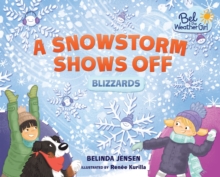 A Snowstorm Shows Off : Blizzards