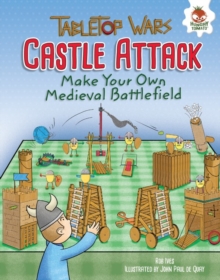 Castle Attack : Make Your Own Medieval Battlefield