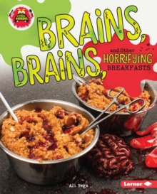 Brains, Brains, and Other Horrifying Breakfasts