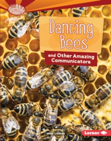 Dancing Bees and Other Amazing Communicators