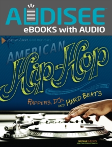 American Hip-Hop : Rappers, DJs, and Hard Beats