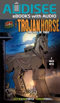 The Trojan Horse : The Fall of Troy [A Greek Myth]